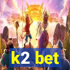 k2 bet